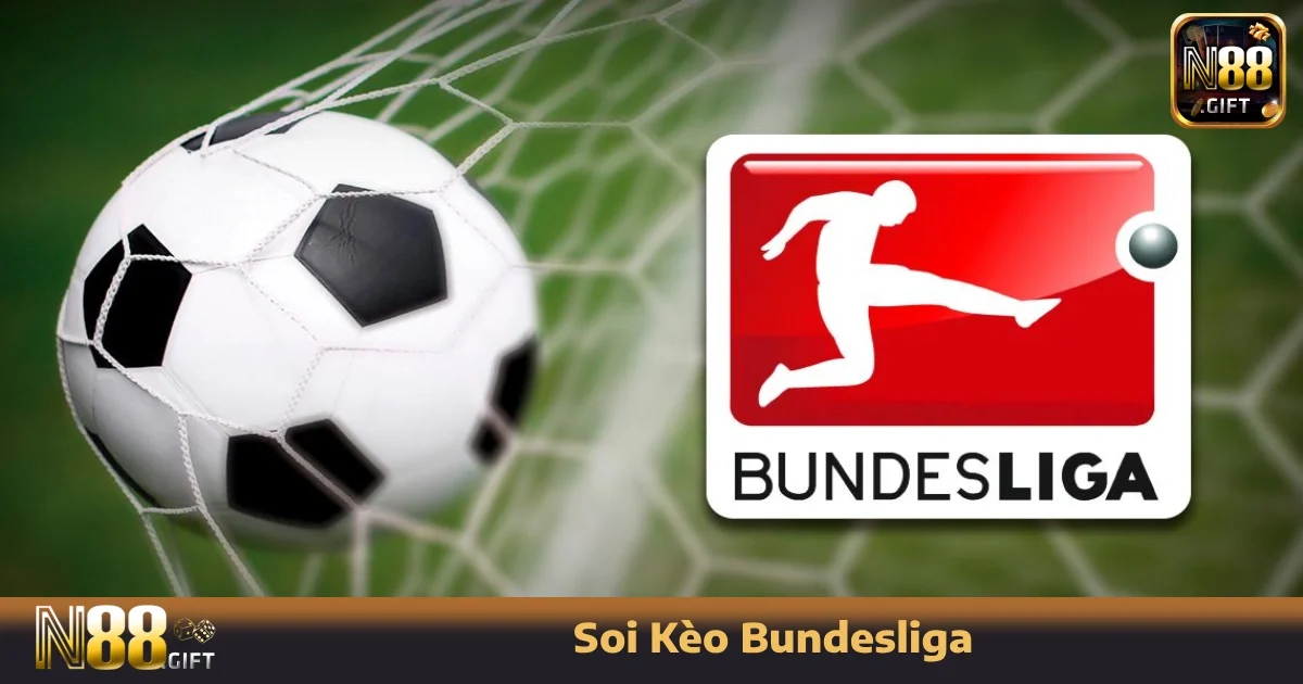 Soi Kèo Bundesliga N88 – Giải Đấu Hấp Dẫn Của Bóng Đá Đức