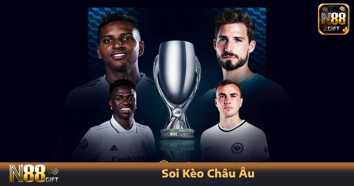 Soi Kèo Châu Âu N88 – Cược 1X2 Cho Người Thích Rõ Ràng